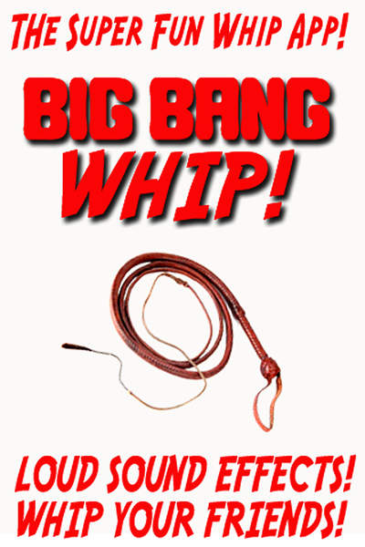 Big Bang whip